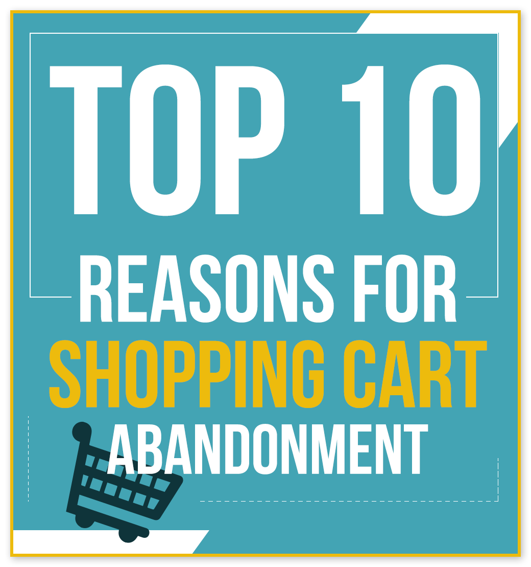 Top 10 reasons for shopping cart abandonment